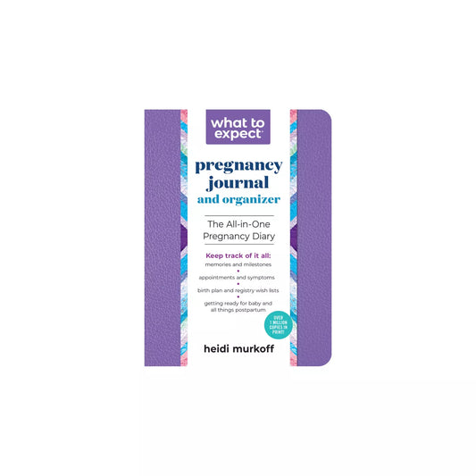What to Expect Pregnancy Journal and Organizer - 2nd Edition by Heidi Murkoff (Paperback)